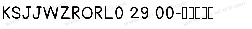 KSJJWZRORL0 29 00字体转换